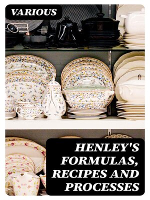cover image of Henley's Formulas, Recipes and Processes